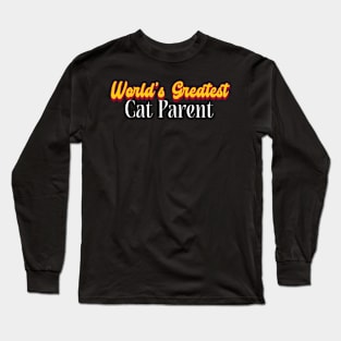 World's Greatest Cat parent! Long Sleeve T-Shirt